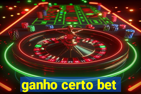 ganho certo bet